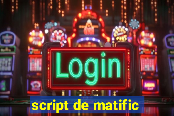 script de matific